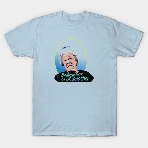 Belligerent Grandmother T-Shirt by acurwin